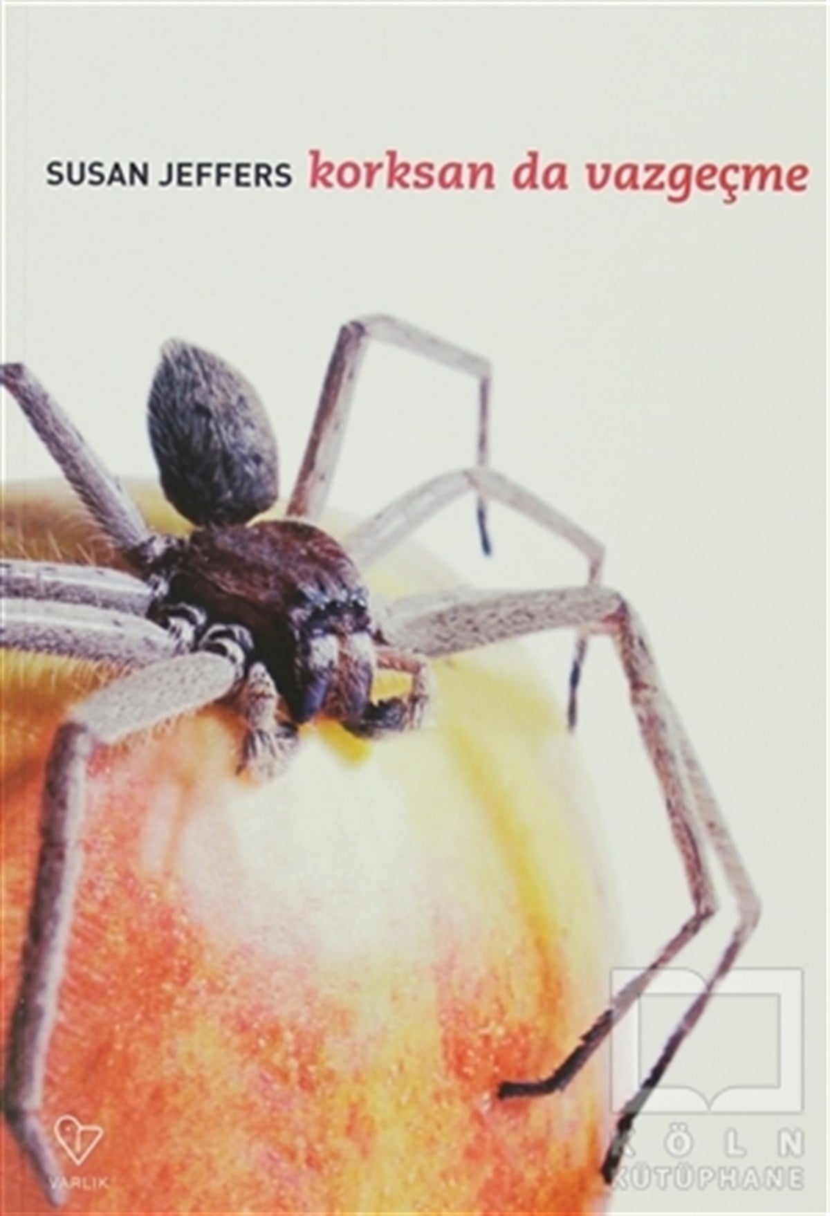 Susan JeffersKişisel GelişimKorksan da Vazgeçme