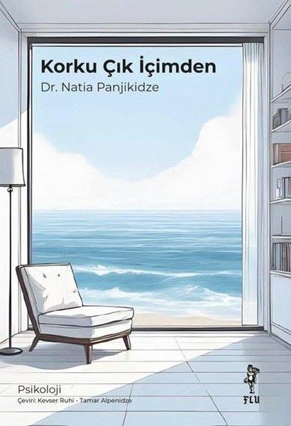 Natia PanjikidzePsikoloji KitaplarıKorku Çık İçimden