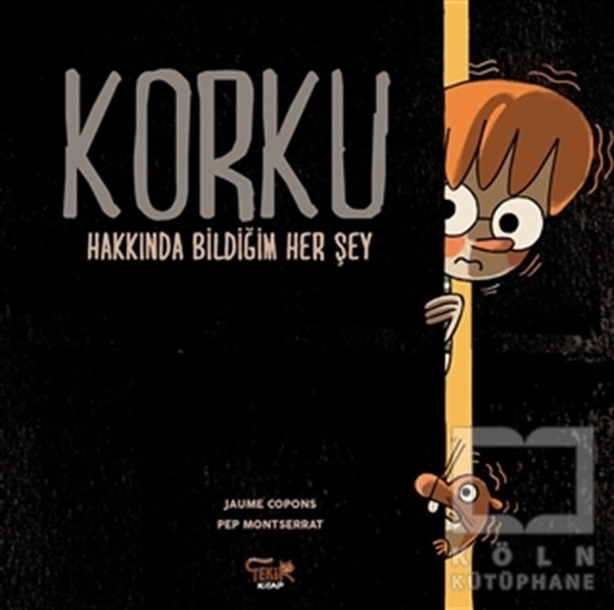 Jaume CoponsHikayelerKorku Hakkında Bildiğim Her Şey