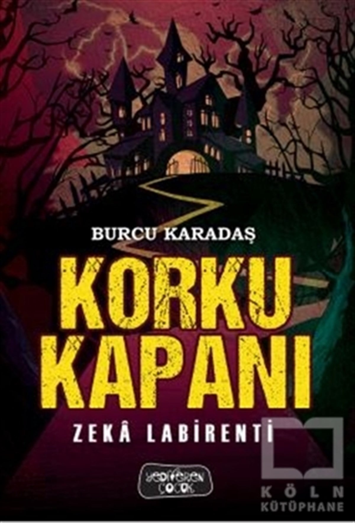 Burcu KaradaşHikayelerKorku Kapanı
