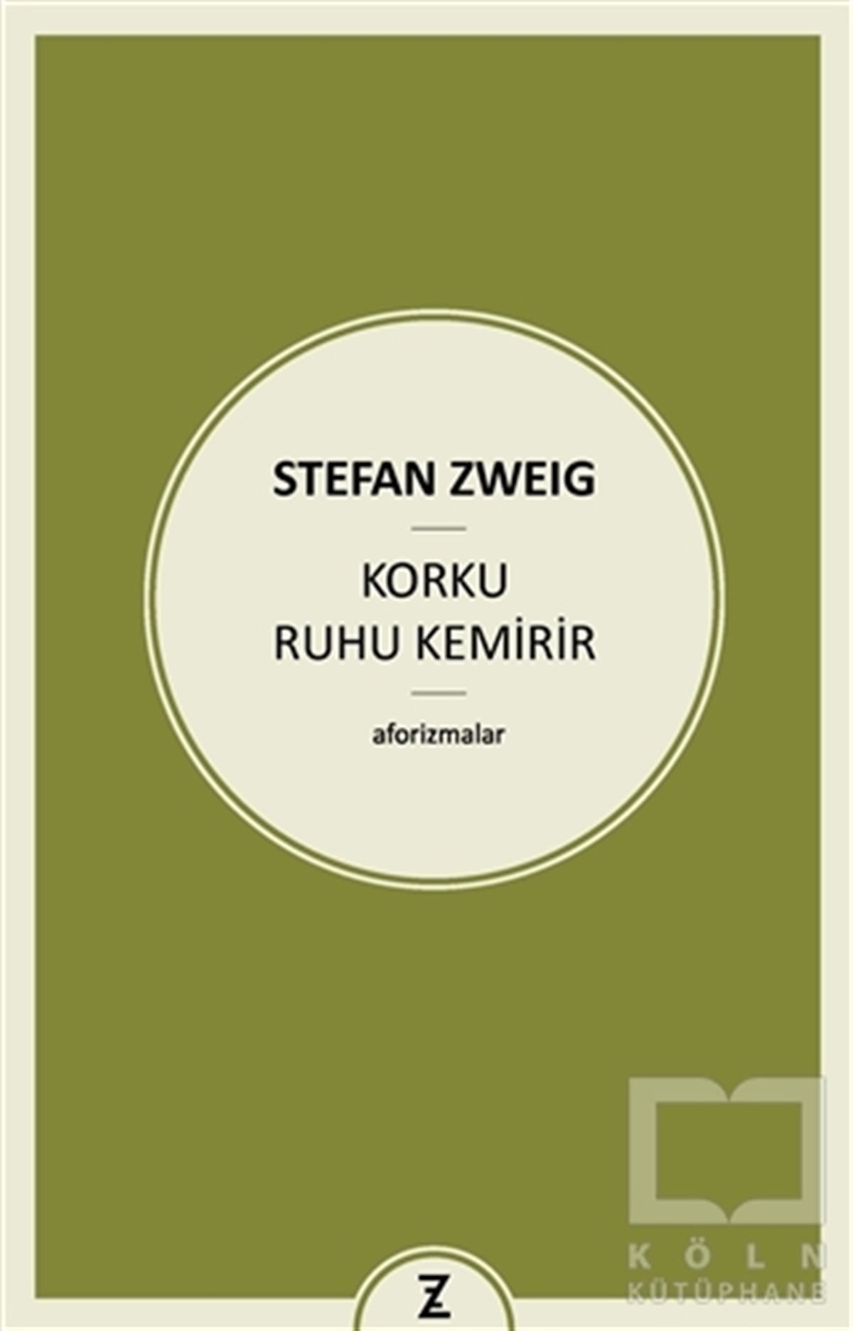 Stefan ZweigDiğerKorku Ruhu Kemirir