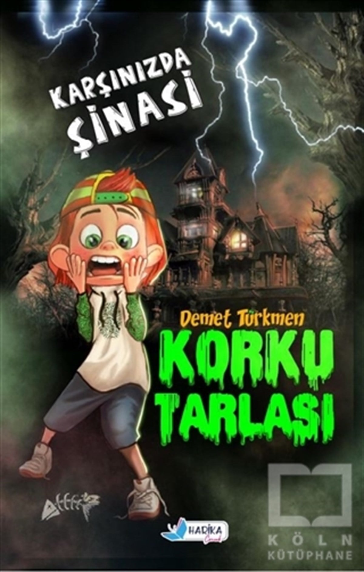Demet TürkmenÇocuk RomanlarıKorku Tarlası - Karşınızda Şinasi