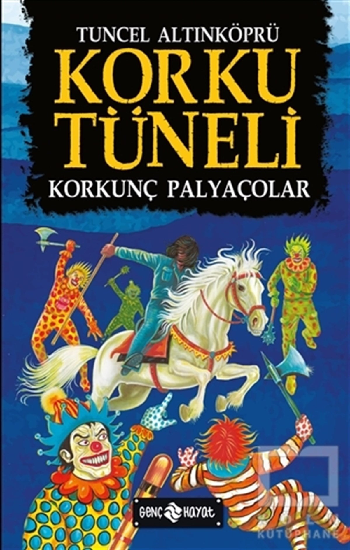 Tuncel AltınköprüÇocuk RomanlarıKorku Tüneli