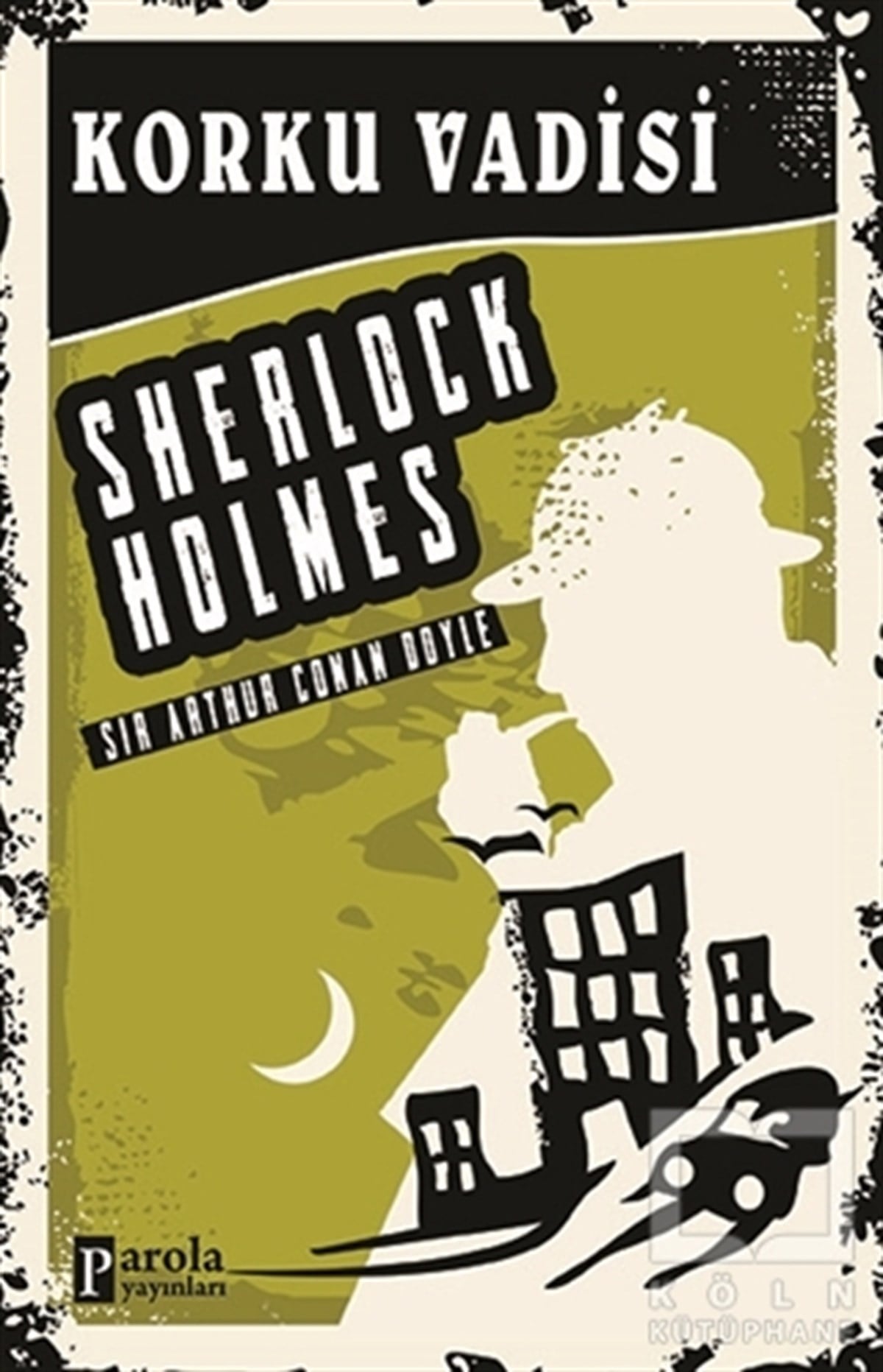 Sir Arthur Conan DoylePolisiyeKorku Vadisi - Sherlock Holmes