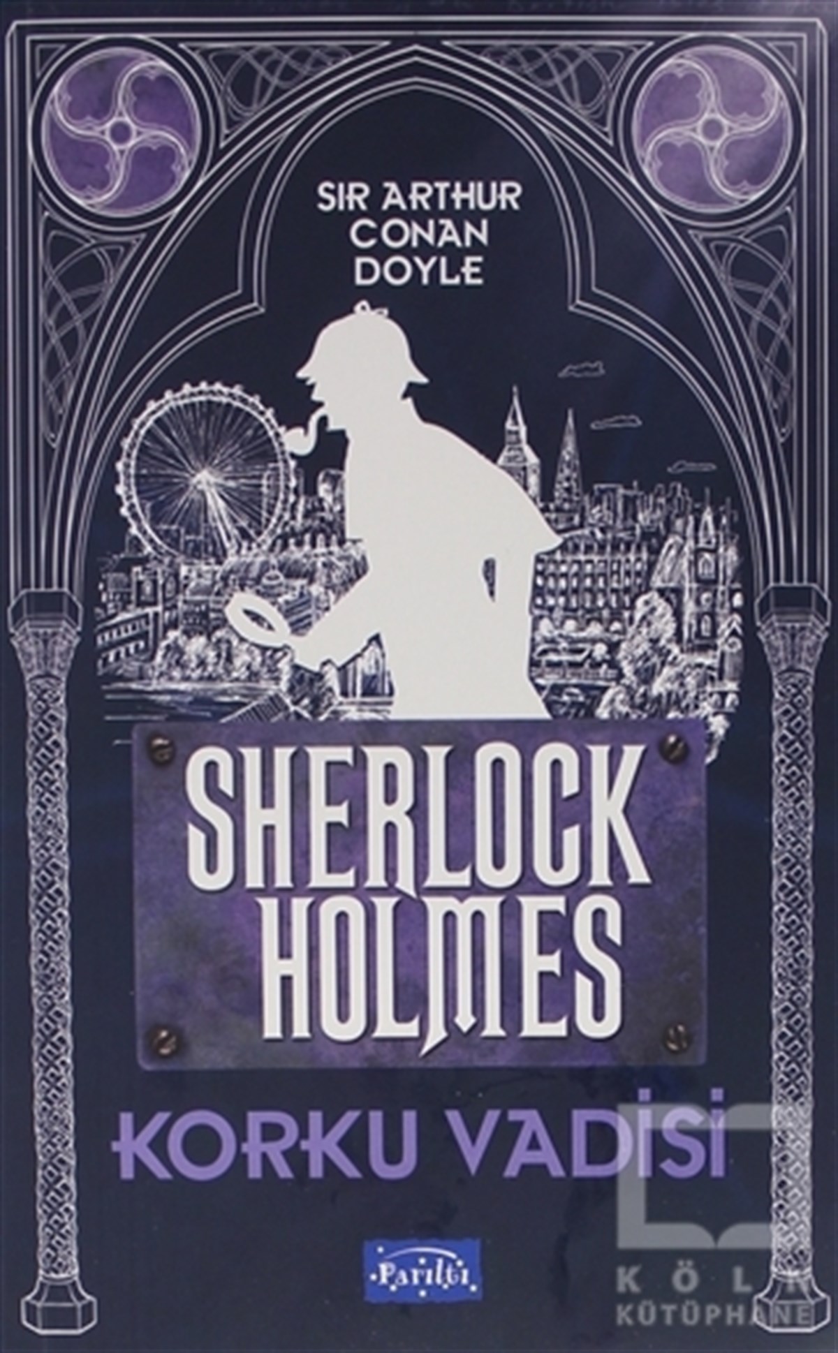 Sir Arthur Conan DoylePolisiye Romanlar & Cinayet RomanlarıKorku Vadisi - Sherlock Holmes
