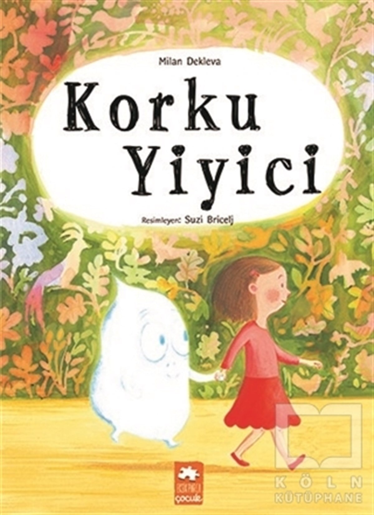 Milan DeklevaÇocuk RomanlarıKorku Yiyici