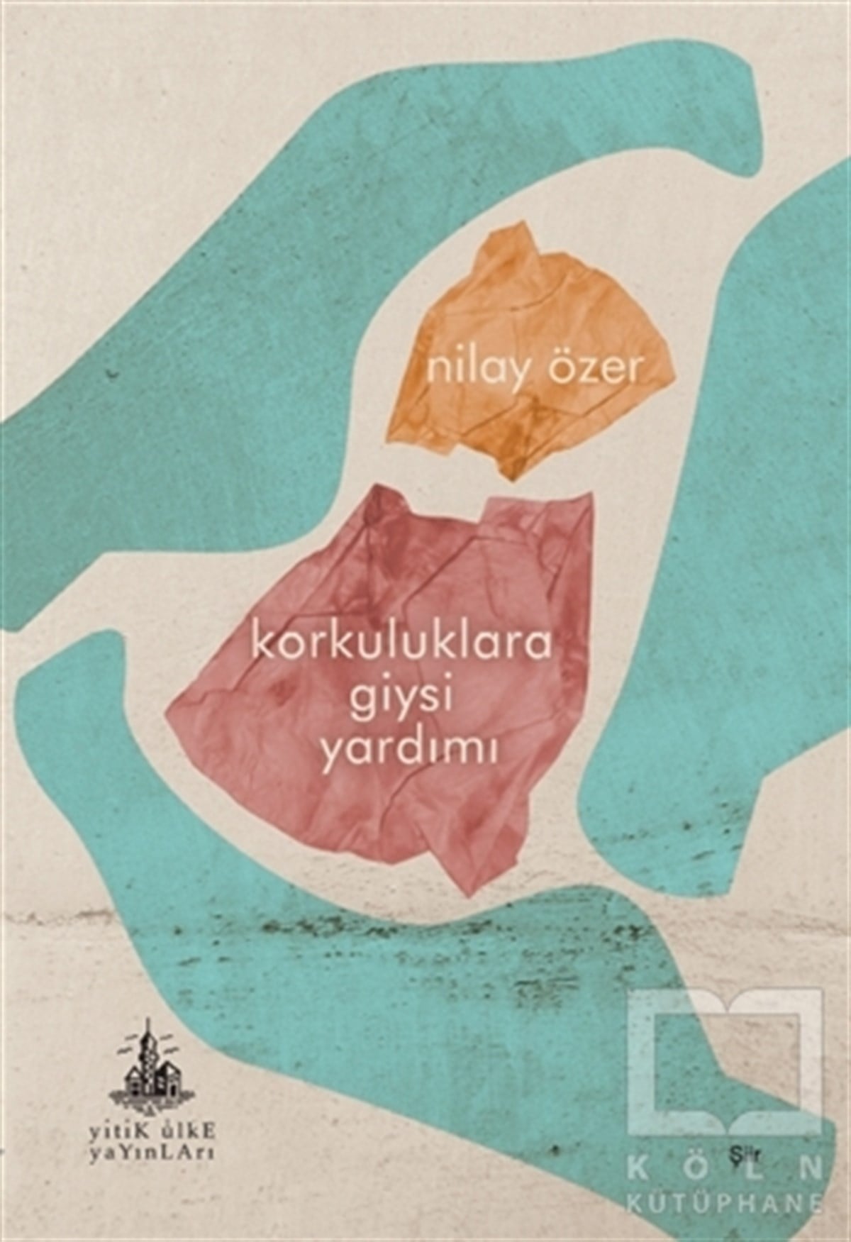 Nilay ÖzerŞiirKorkuluklara Giysi Yardımı