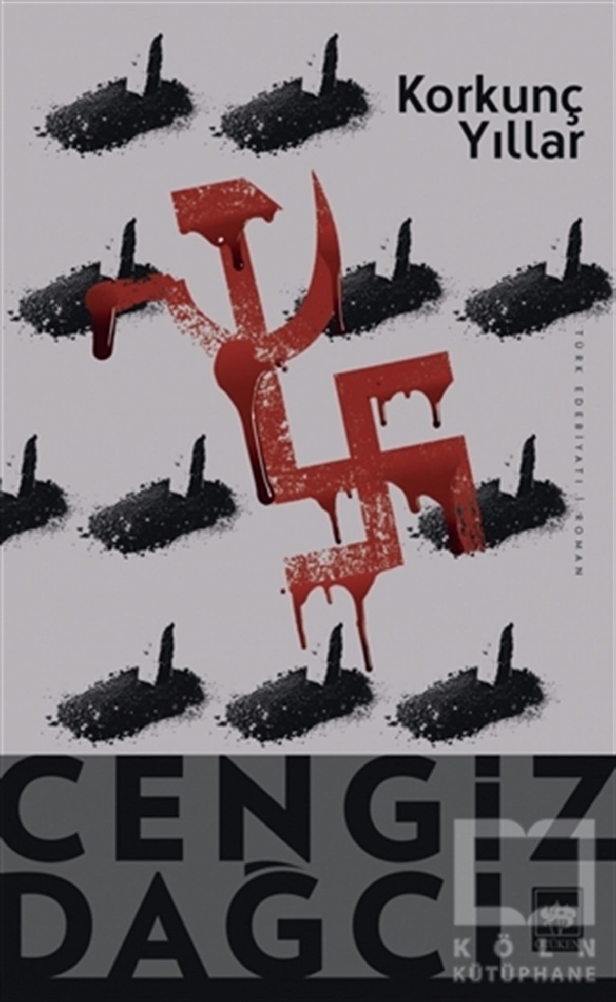 Cengiz DağcıTürkçe RomanlarKorkunç Yıllar