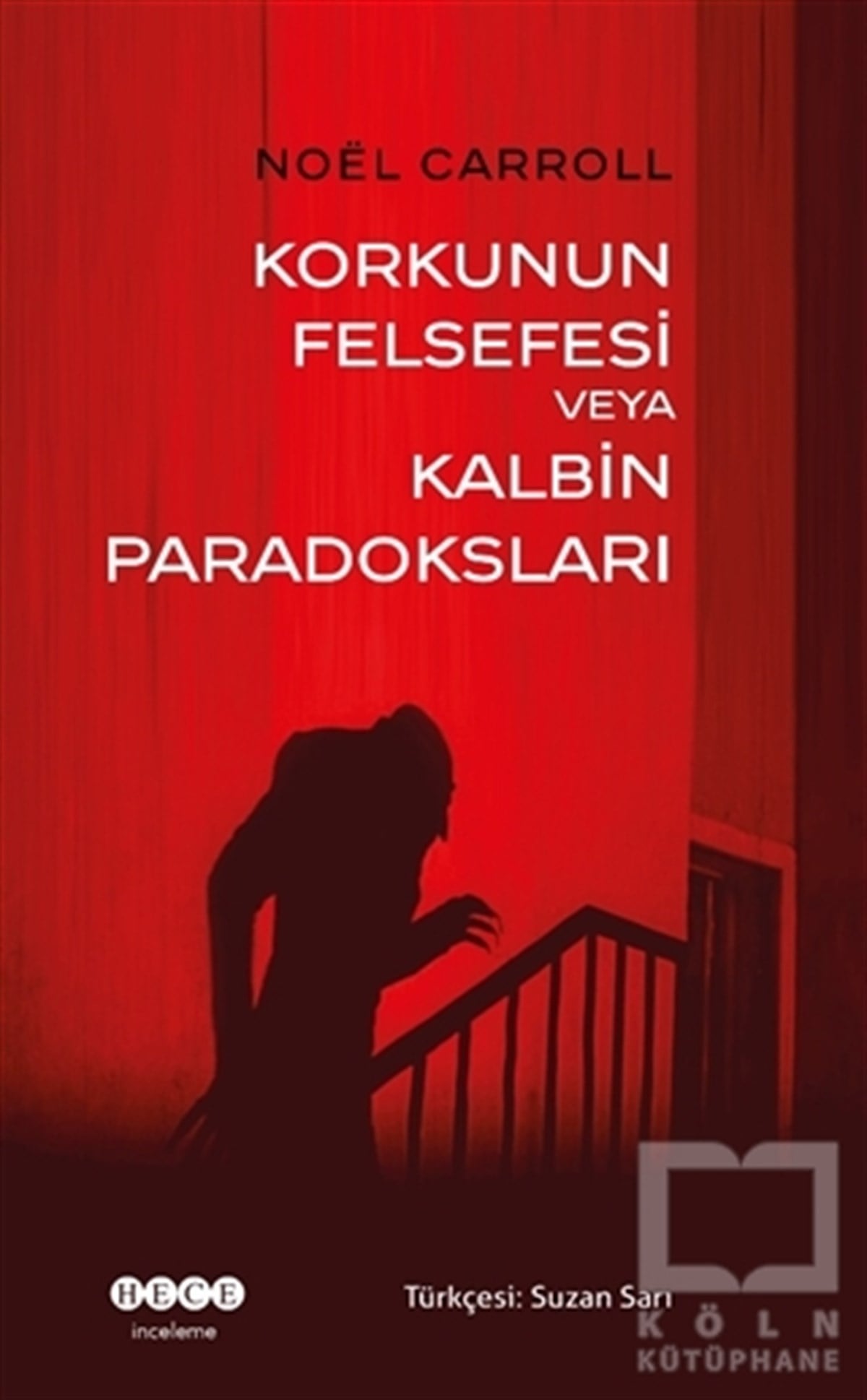 Noel CarrollAraştıma-İnceleme-ReferansKorkunun Felsefesi Veya Kalbin Paradoksları