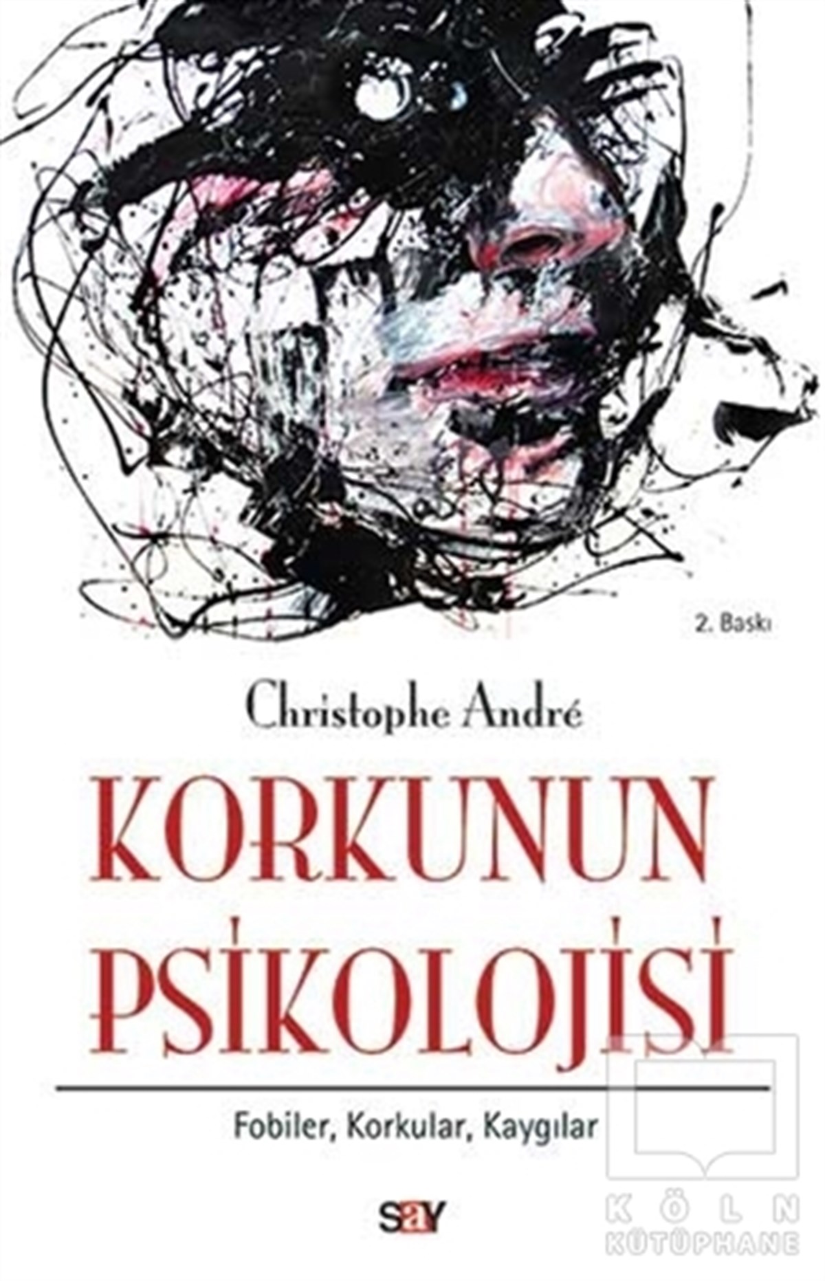 Christophe AndreGenel PsikolojiKorkunun Psikolojisi