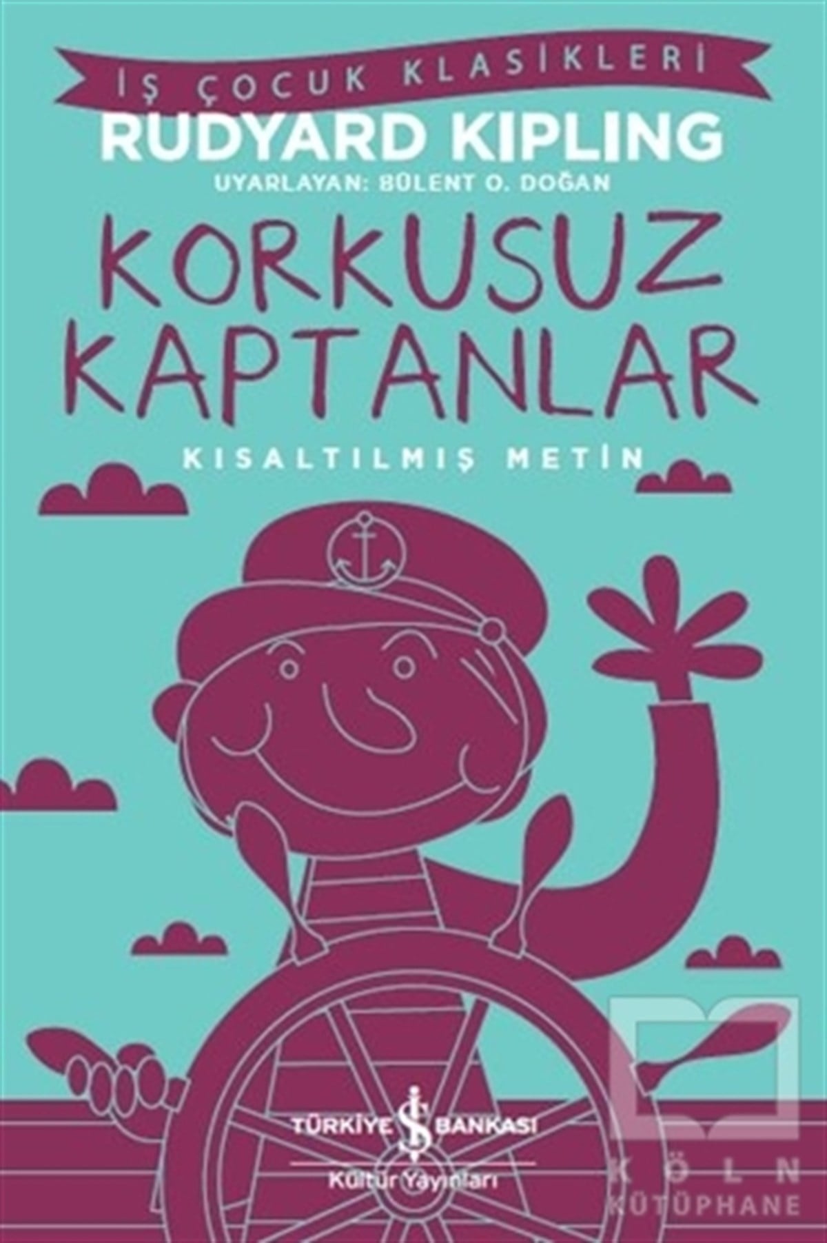 Rudyard KiplingRoman-ÖyküKorkusuz Kaptanlar
