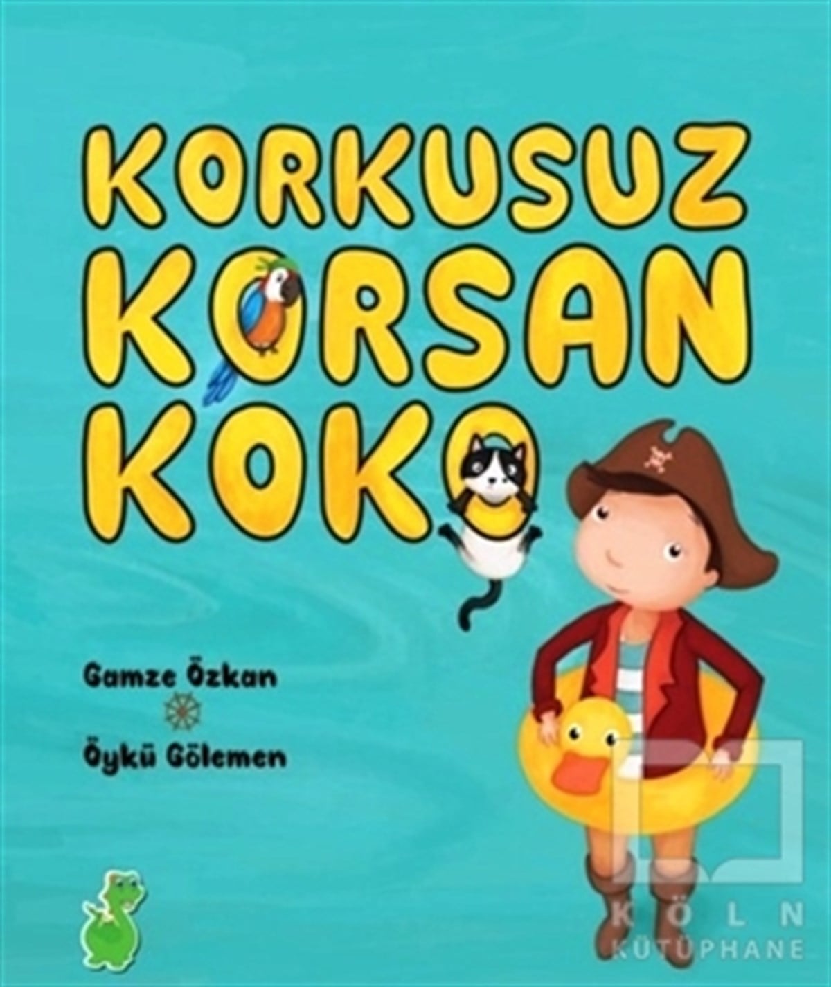 Gamze ÖzkanRoman-ÖyküKorkusuz Korsan Koko