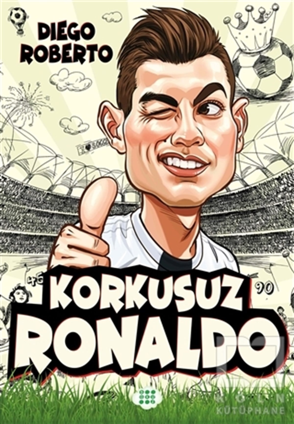 Diego RobertoSpor KitaplarıKorkusuz Ronaldo