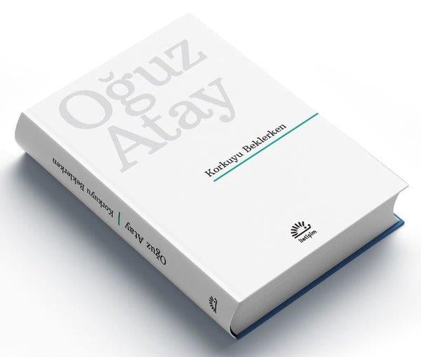 Oğuz AtayTürk RomaniKorkuyu Beklerken - Özel Baskı