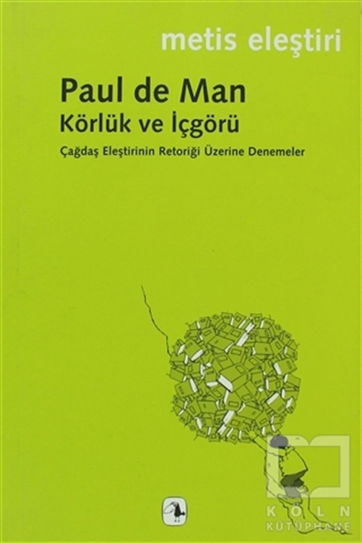 Paul de ManEleştiri, İnceleme, KuramKörlük ve İçgörü