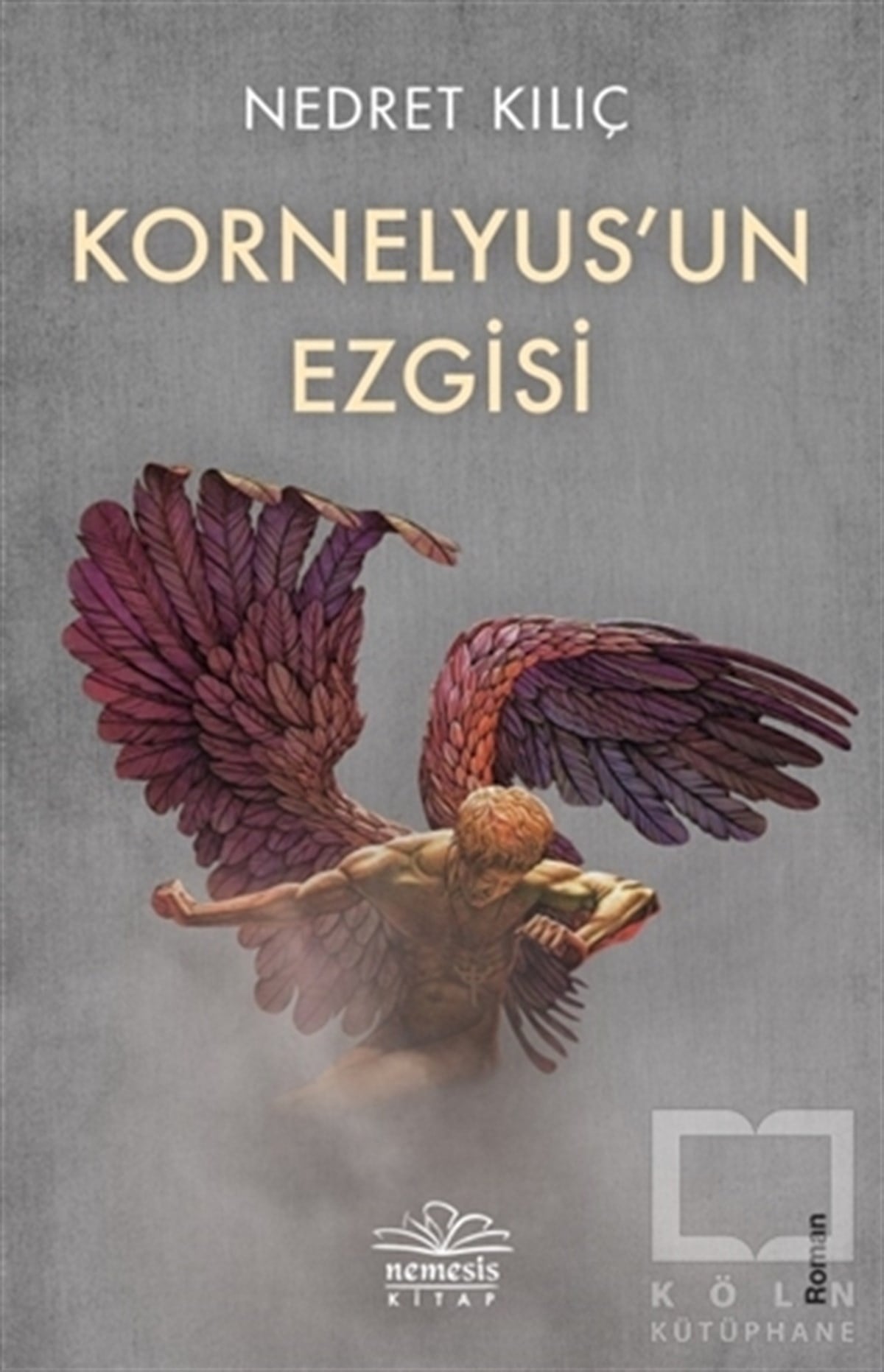 Nedret KılıçTürkçe RomanlarKornelyus’un Ezgisi