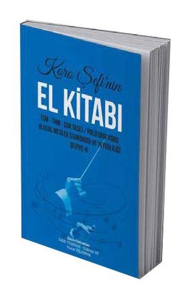 Göktan AyMüzik KitaplarıKoro Şefi'nin El Kitabı - TSM, THM, Çok Sesli Polifonik Koro - Ulusal Meslek Standardı ve Yeterliliğ