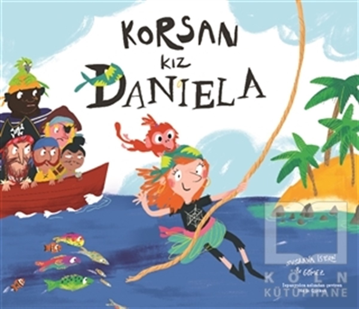 Susanna IsernÇocuk Hikaye KitaplarıKorsan Kız Daniela