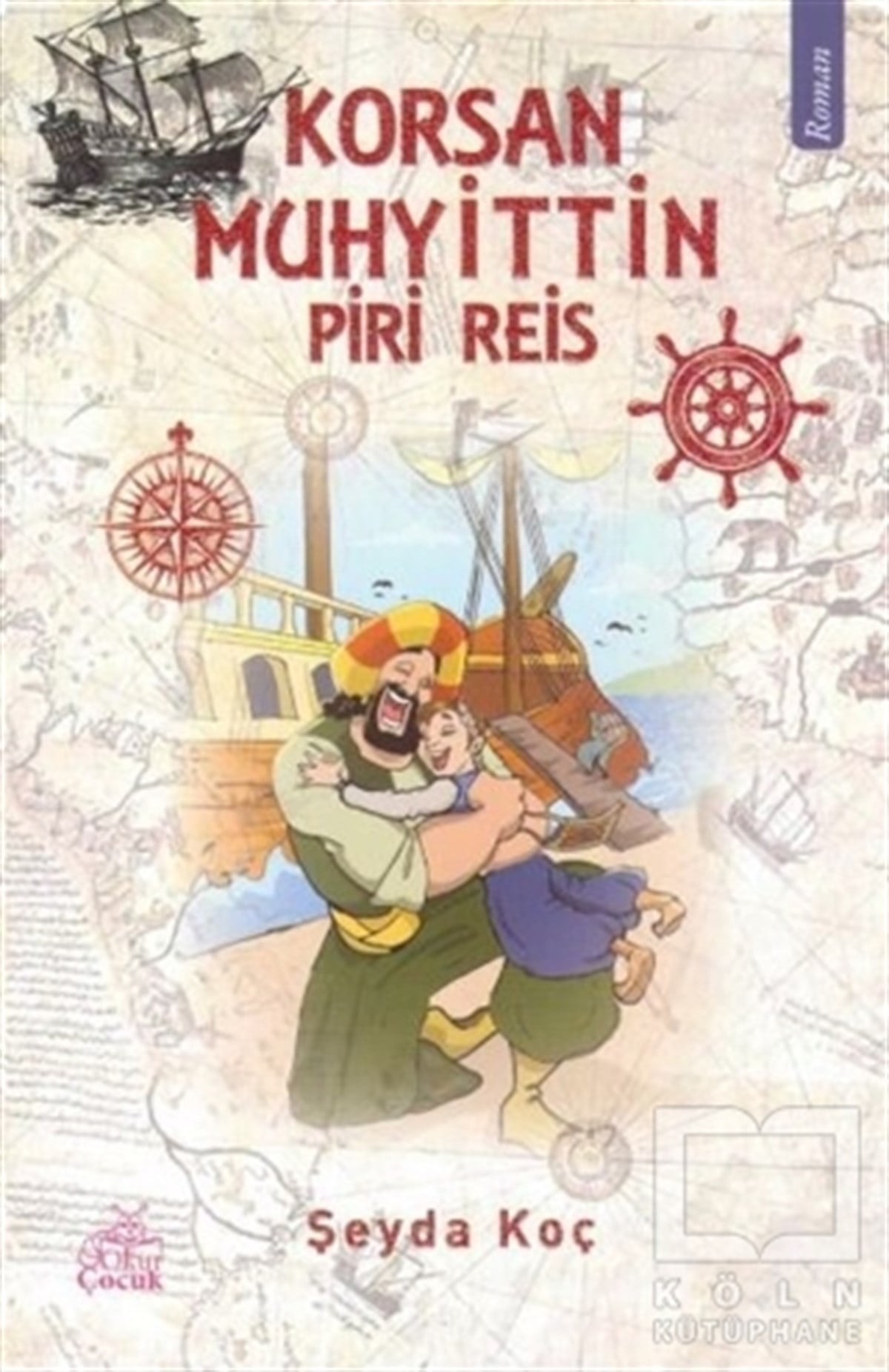 Şeyda KoçRoman-ÖyküKorsan Muhyittin - Piri Reis