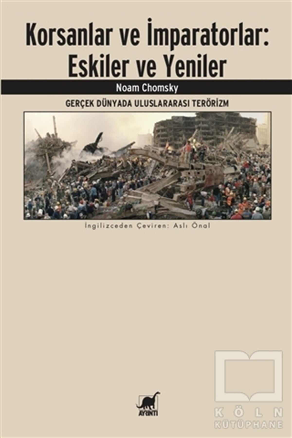 Noam ChomskyAraştırma-İncelemeKorsanlar ve İmparatorlar: Eskiler ve Yeniler