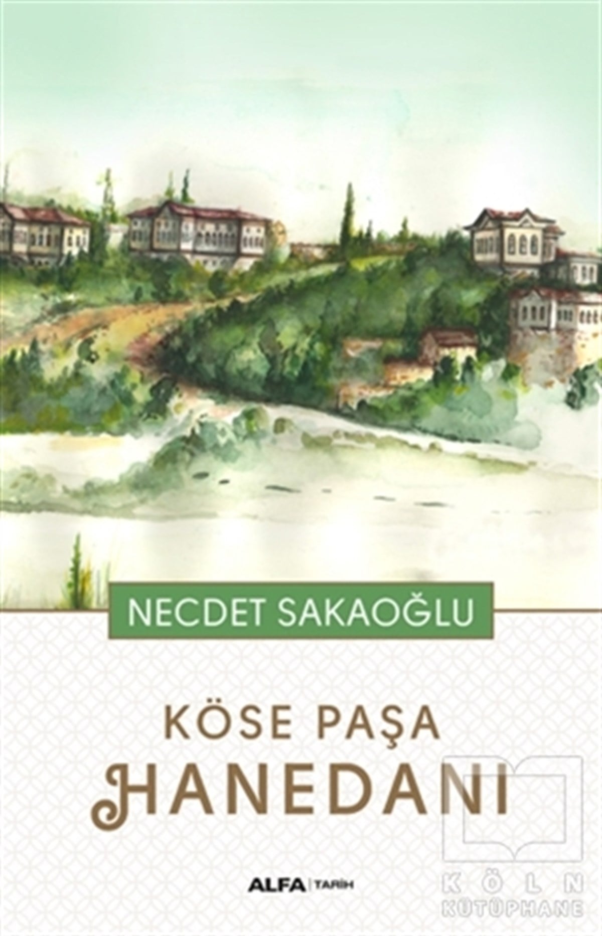 Necdet SakaoğluÖnemli Olaylar ve Biyografi - OtobiyografiKöse Paşa Hanedanı