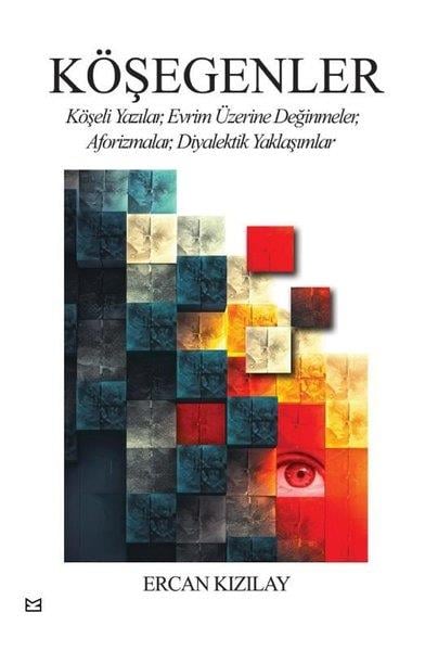 Ercan KızılayPopüler Bilim KitaplarıKöşegenler: Köşeli Yazılar, Evrim Üzerine Değinmeler, Aforizmalar, Diyalektik Yaklaşımlar
