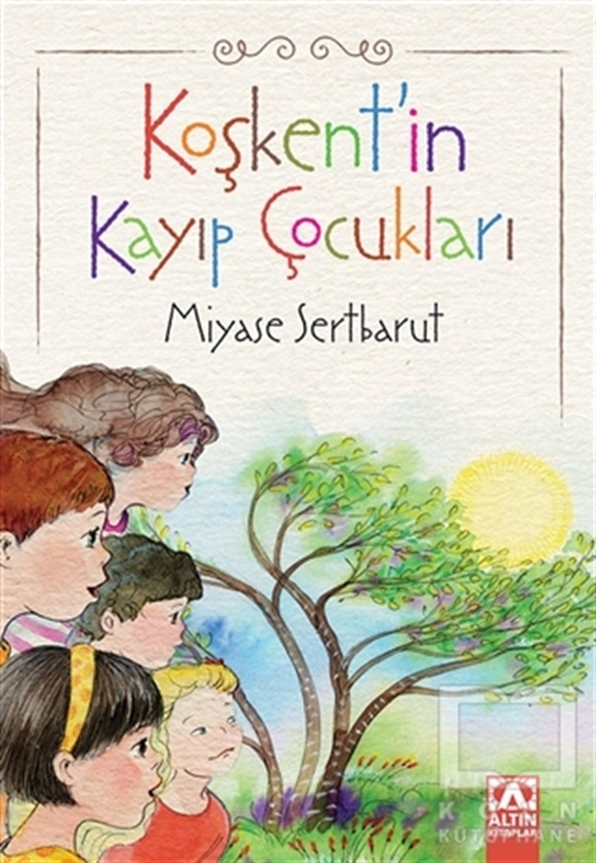 Miyase SertbarutHikayelerKoşkent'in Kayıp Çocukları
