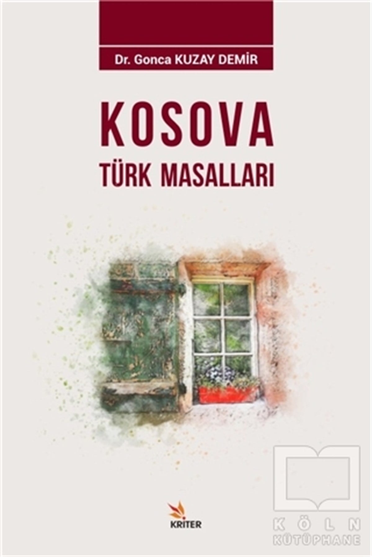 Gonca Kuzay DemirAraştırma-İnceleme-ReferansKosova Türk Masalları