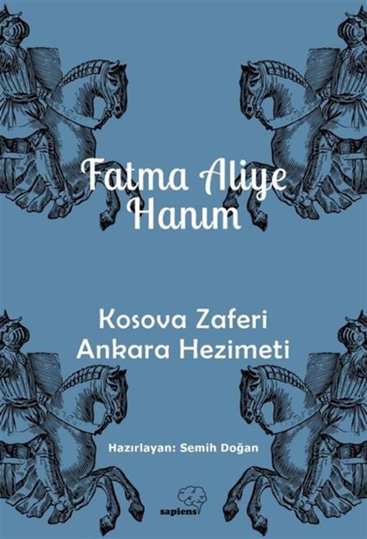 Fatma Aliye HanımDünya TarihiKosova Zaferi Ankara Hezimeti