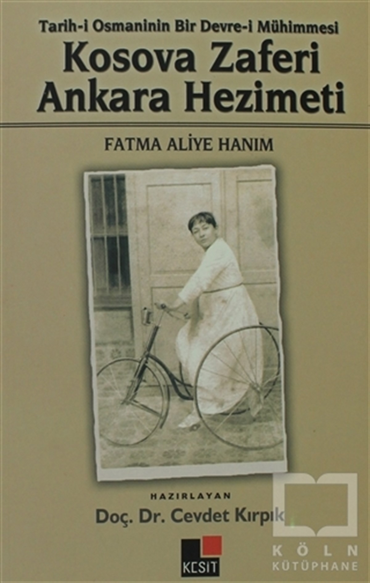 Fatma Aliye HanımOsmanlı TarihiKosova Zaferi Ankara Hezimeti