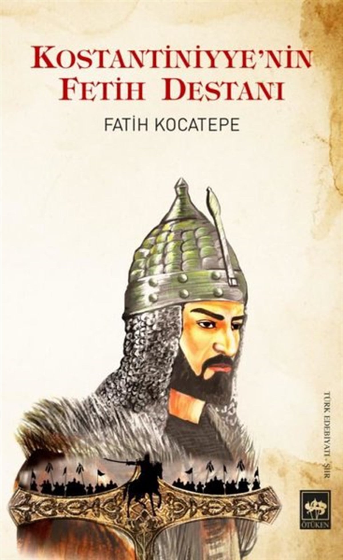 Fatih KocatepeTürk ŞiiriKostantiniyye'nin Fetih Destanı
