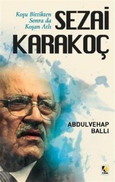 Abdulvehap BallıEleştiri & Kuram & İnceleme KitaplarıKoşu Bittikten Sonra da Koşan Atlı Sezai Karakoç