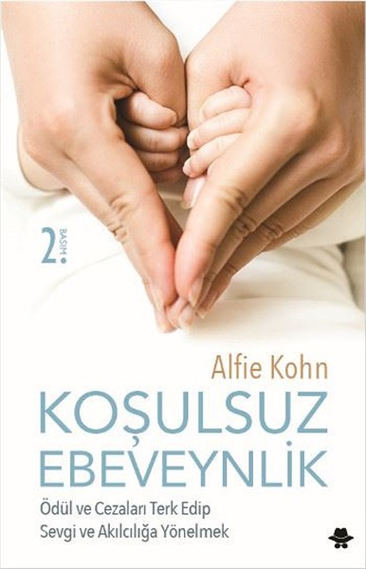 Alfie KohnAile - ÇocukKoşulsuz Ebeveynlik