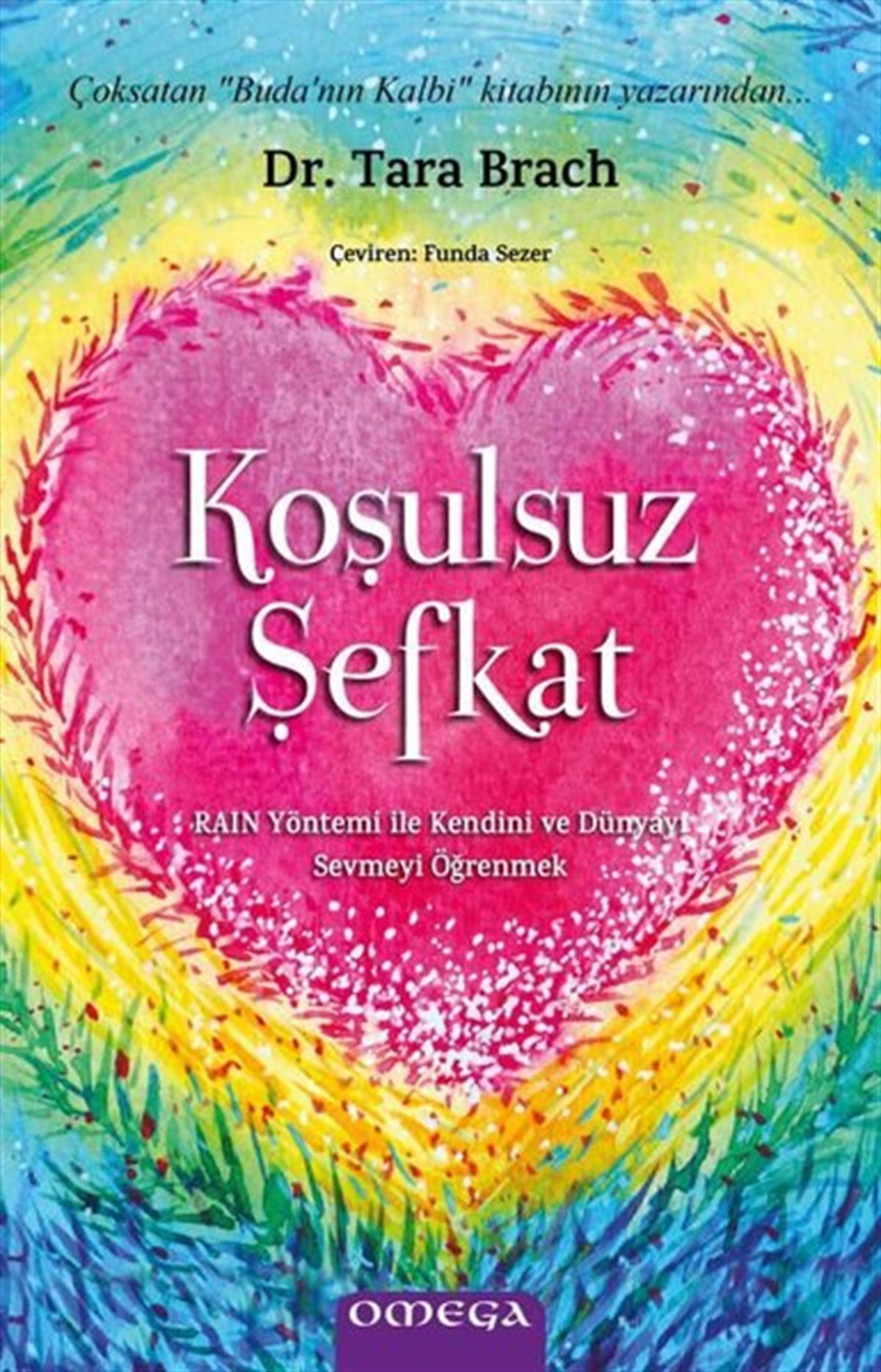 Tara BrachKişisel Gelişim KitaplarıKoşulsuz Şefkat