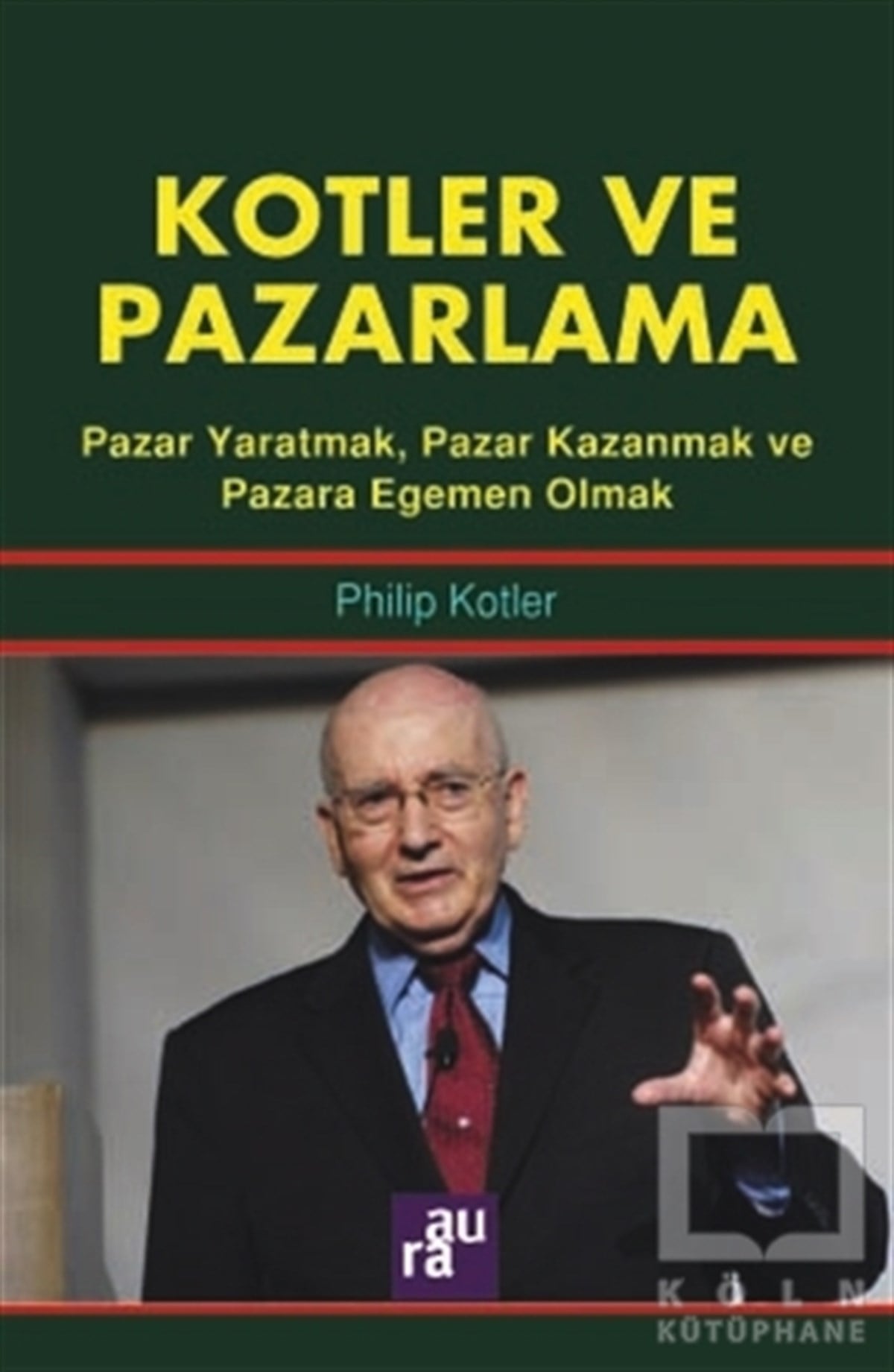 Philip Kotlerİş DünyasıKotler ve Pazarlama