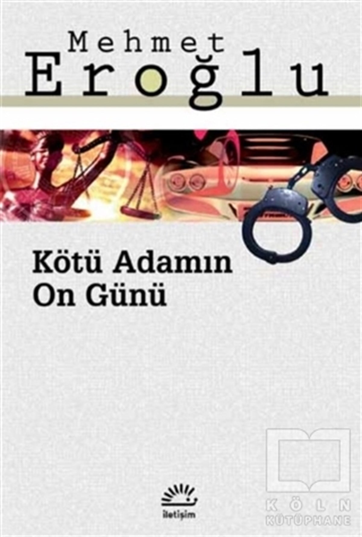 Mehmet EroğluTürkçe RomanlarKötü Adamın On Günü