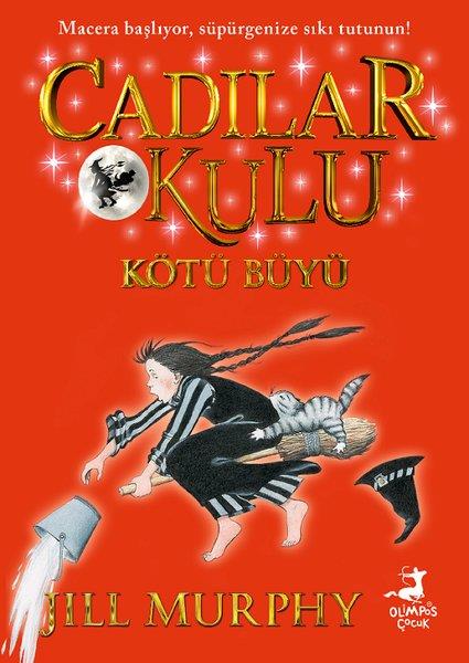 Jill MurphyFantastik / Bilim KurguKötü Büyü - Cadılar Okulu 3