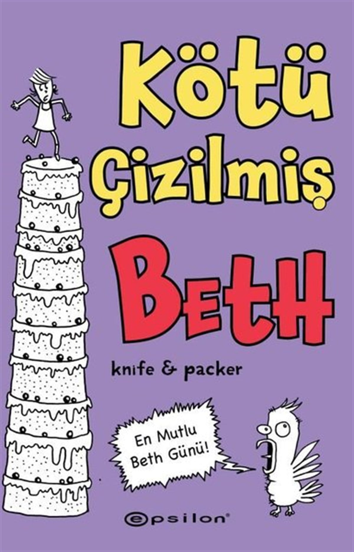 Knife and PackerÇocuk Gençlik RomanlarıKötü Çizilmiş Beth 3 - En Mutlu Beth Günü!