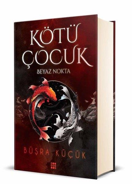 Büşra KüçükAşk Kitapları & Aşk RomanlarıKötü Çocuk 1-Beyaz Nokta