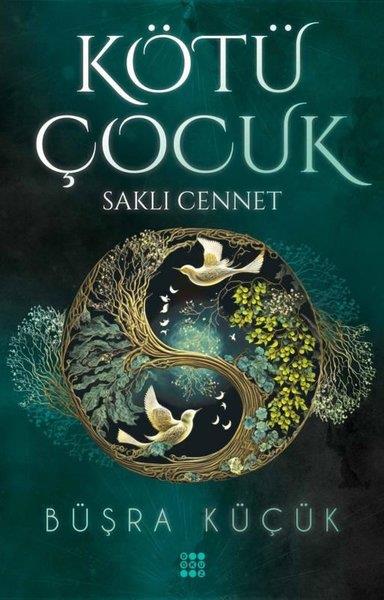 Büşra KüçükAşk Kitapları & Aşk RomanlarıKötü Çocuk 4-Saklı Cennet
