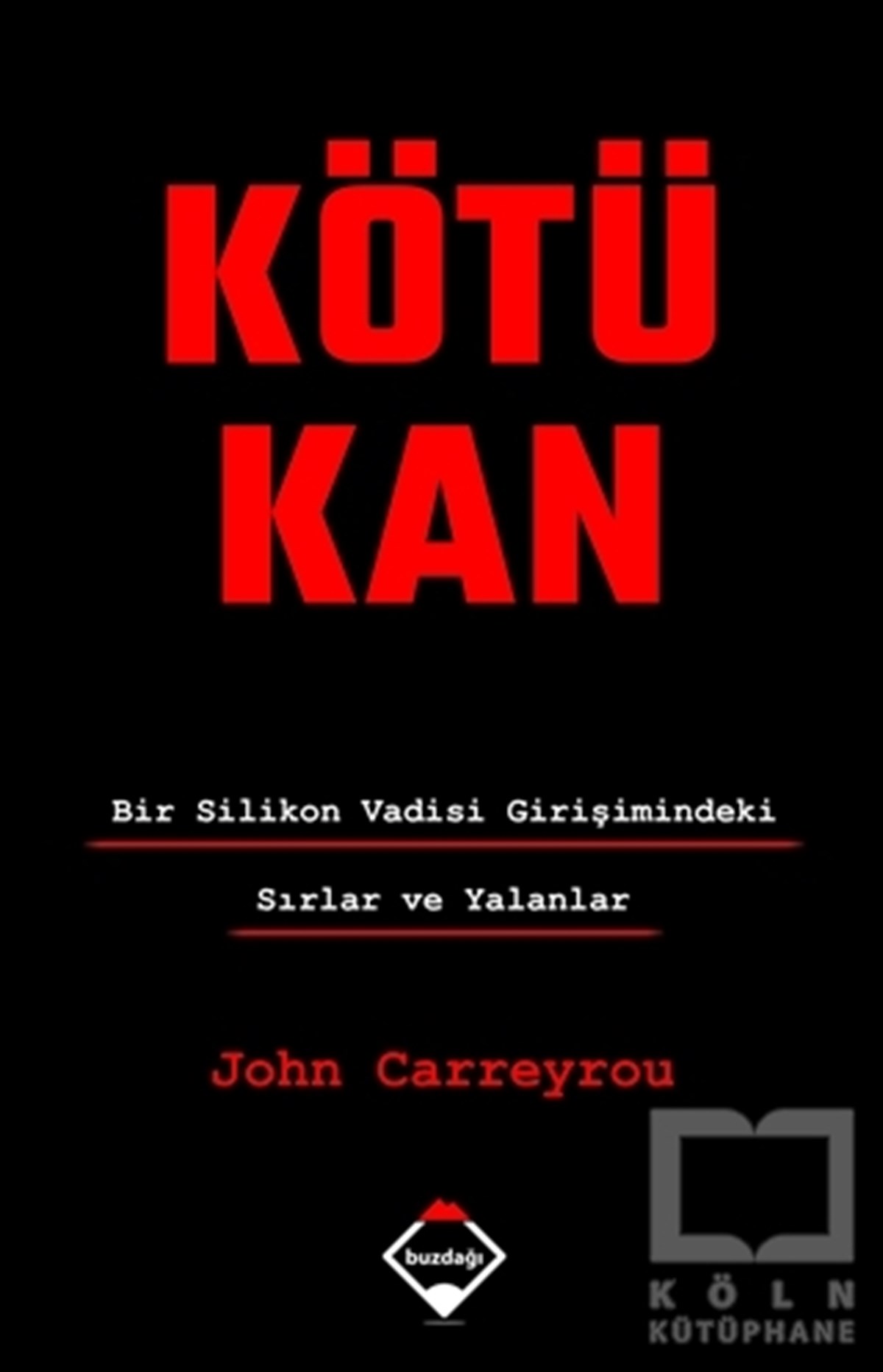 John CarreyrouTürkçe RomanlarKötü Kan