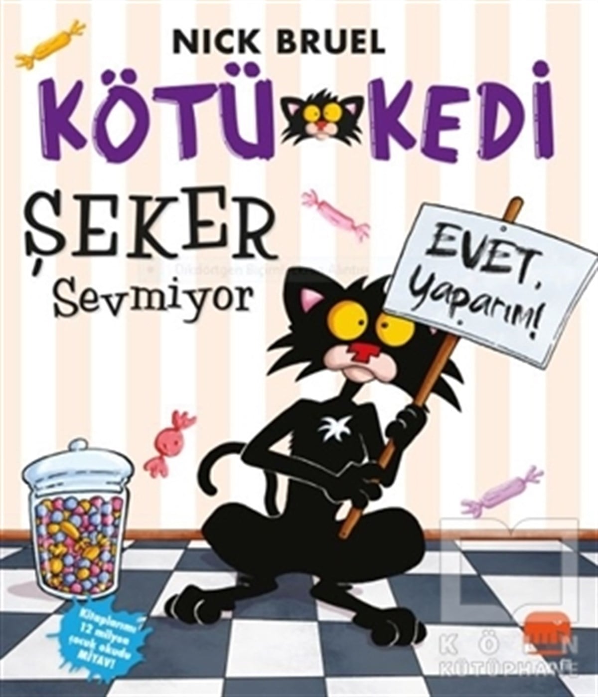 Nick BruelÇocuk Hikaye KitaplarıKötü Kedi Şeker Sevmiyor