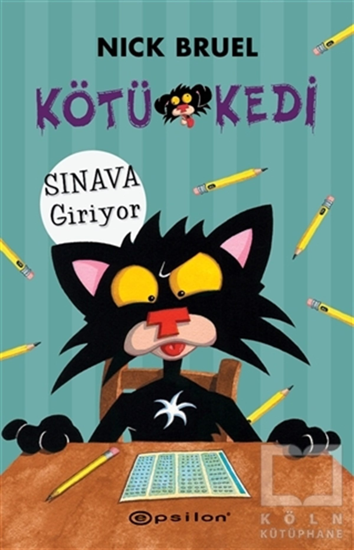 Nick BruelÇocuk RomanlarıKötü Kedi Sınava Giriyor