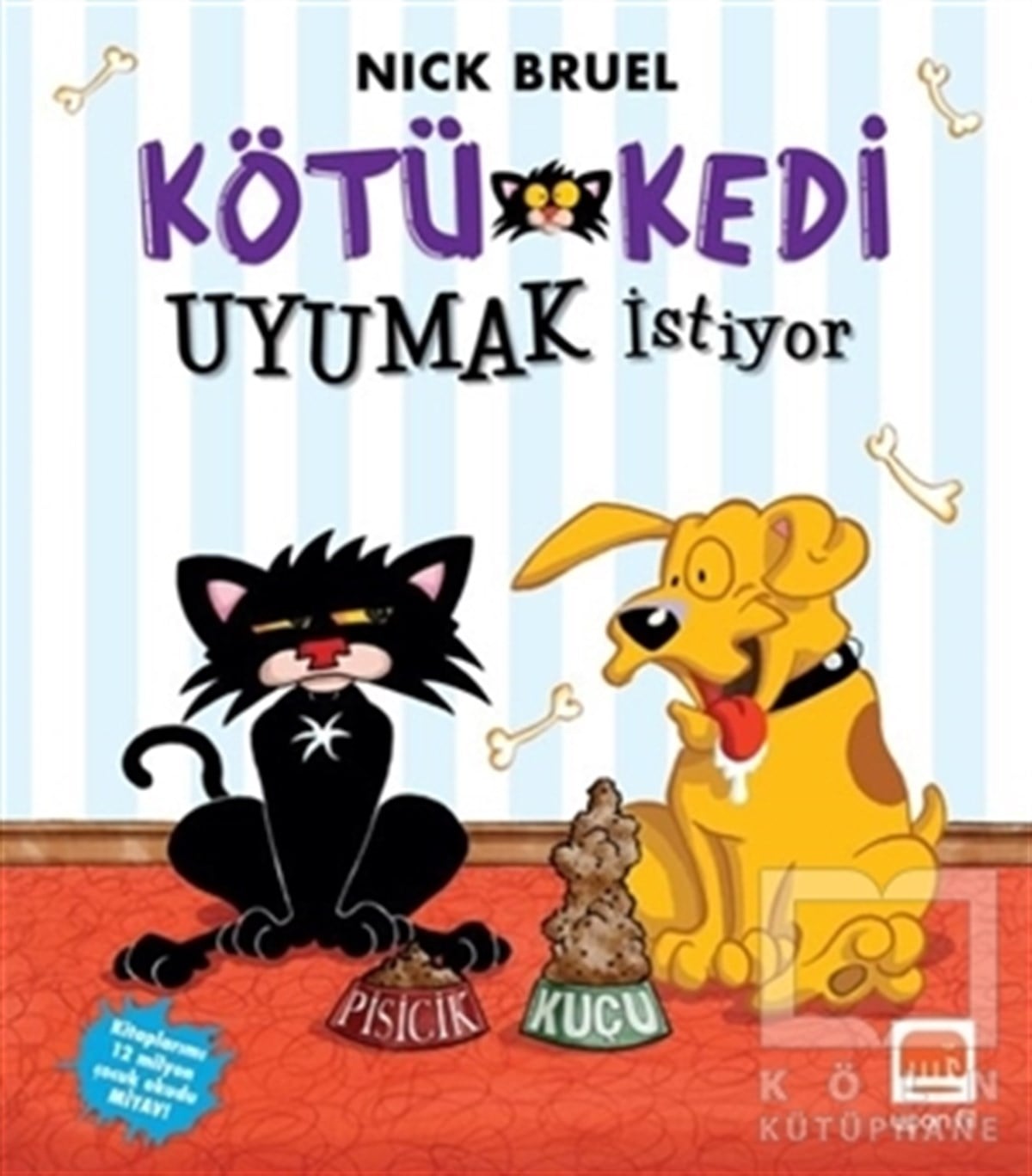 Nick BruelOkul Öncesi Resimli KitaplarKötü Kedi Uyumak İstiyor