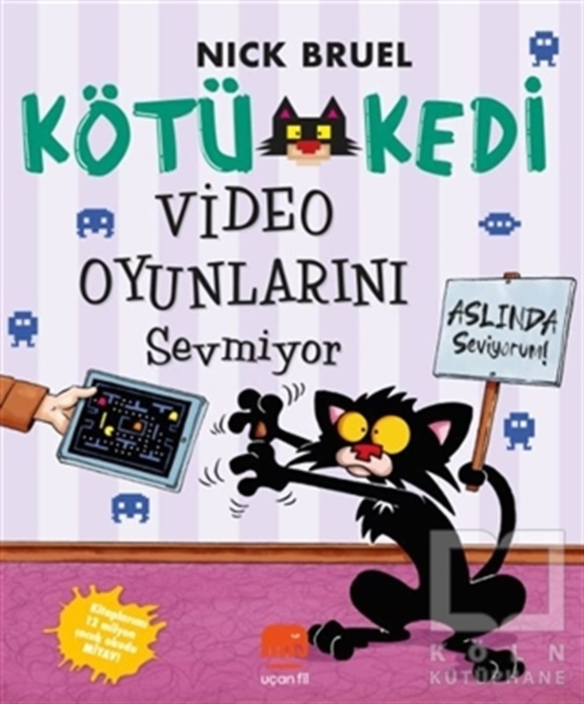 Nick BruelÇocuk RomanlarıKötü Kedi Video Oyunlarını Sevmiyor