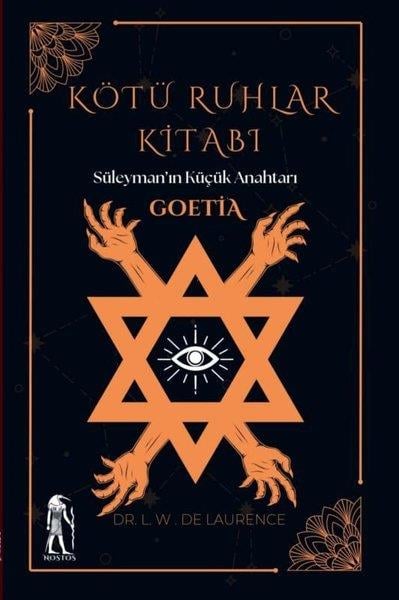 L. W. De LaurenceAstroloji KitaplarıKötü Ruhlar Kitabı - Süleyman'ın Küçük Anahtarı Goetia