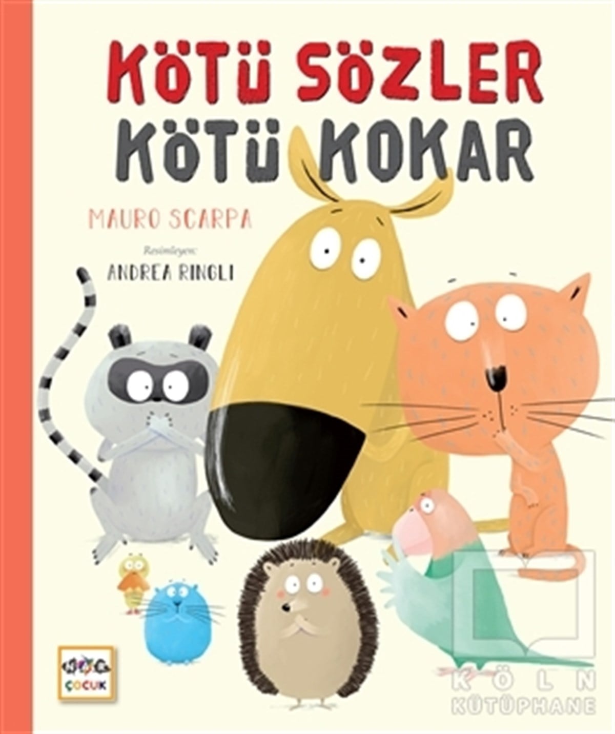 Mauro ScarpaÇocuk RomanlarıKötü Sözler Kötü Kokar
