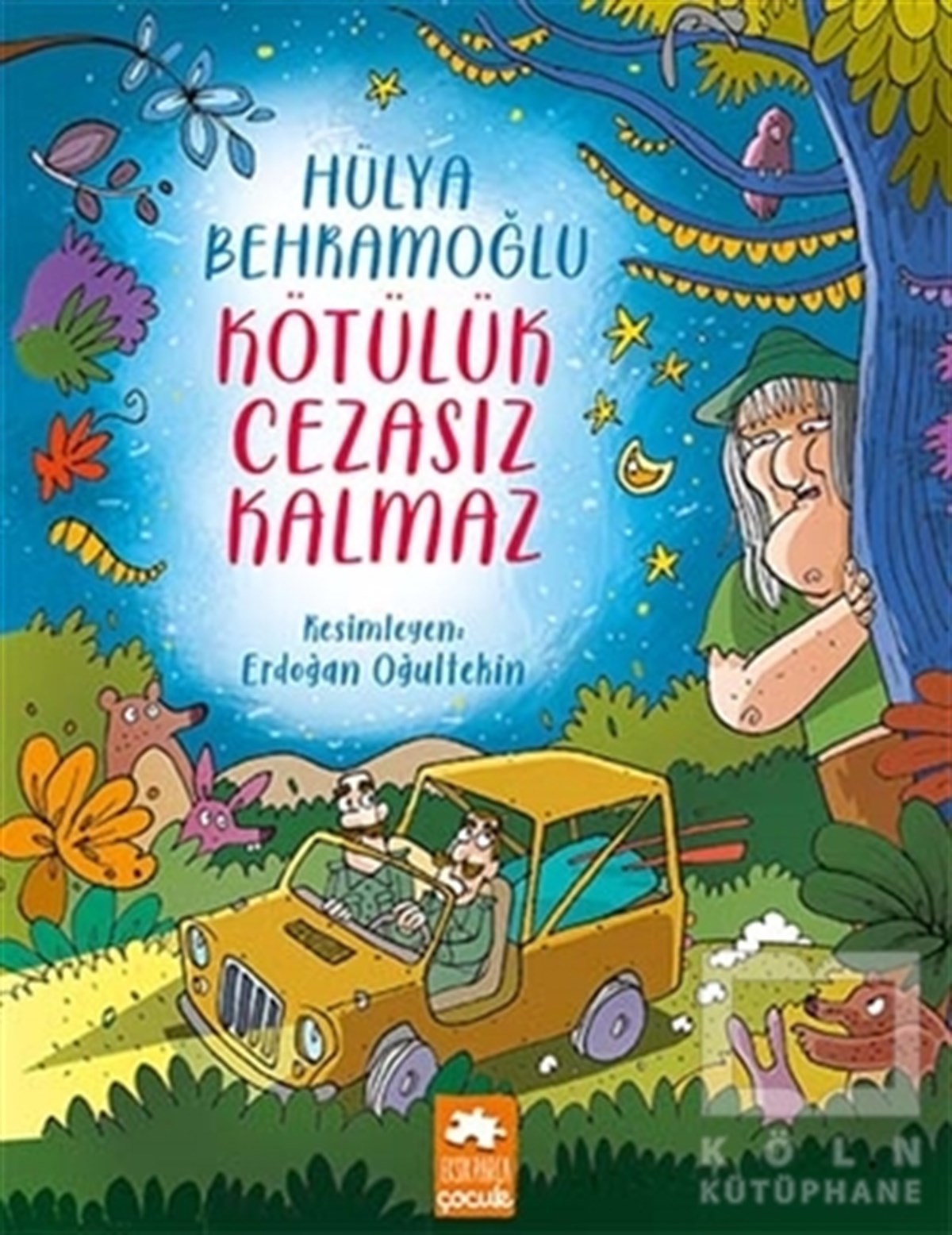 Hülya BehramoğluÇocuk Masal KitaplarıKötülük Cezasız Kalmaz