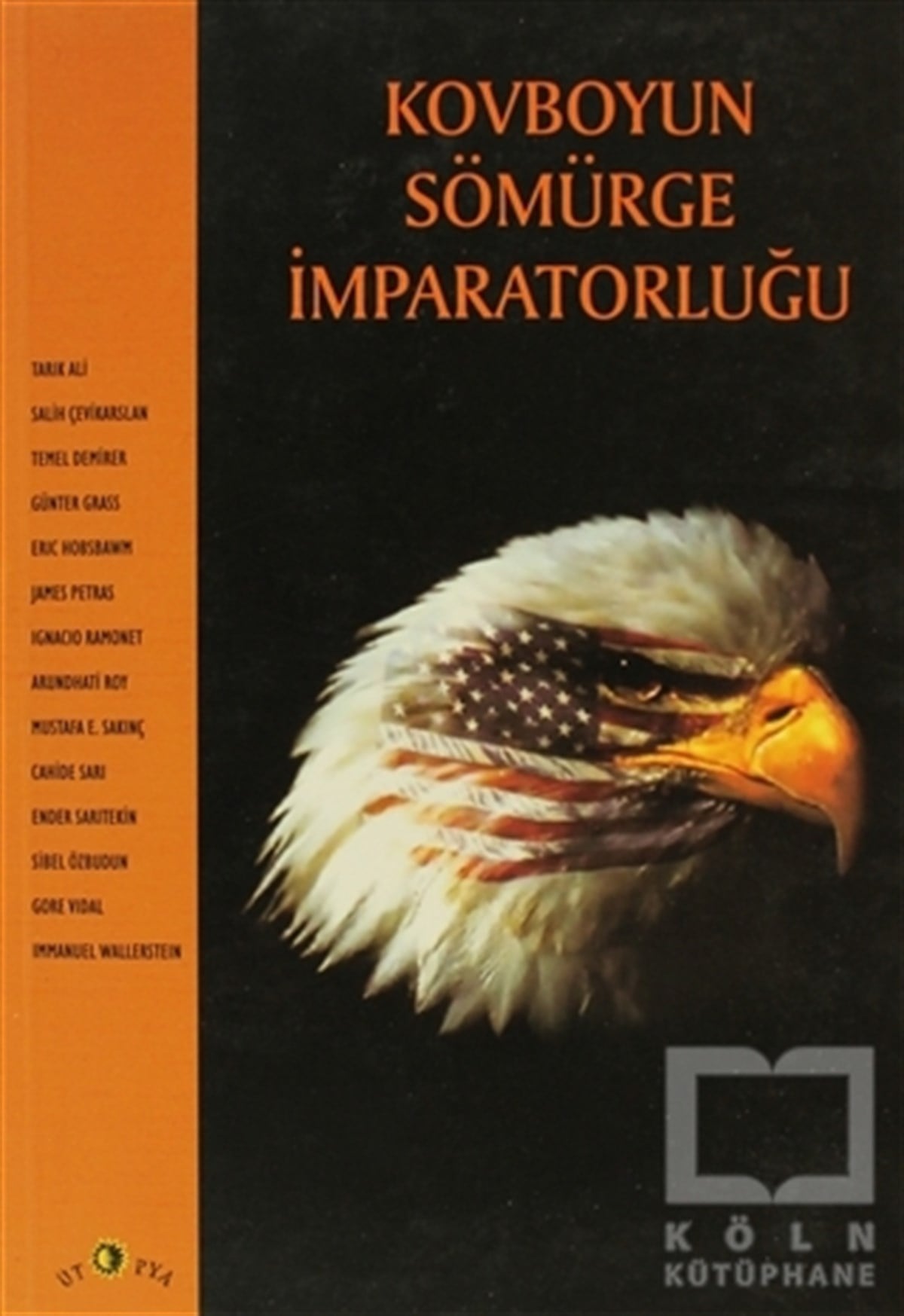 KolektifUluslararası İlişkiler, Dış PolitikaKovboyun Sömürge İmparatorluğu