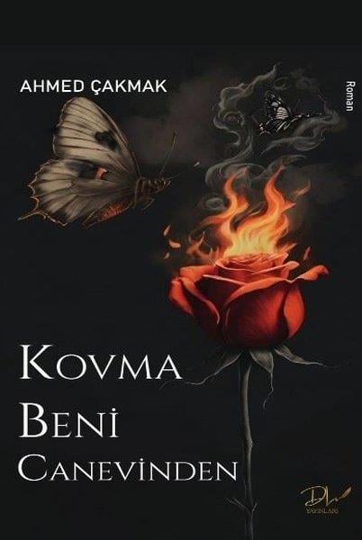 Ahmed ÇakmakTürk RomaniKovma Beni Canevinden